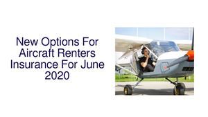 New Options For Aircraft Renters Insurance For June 2020