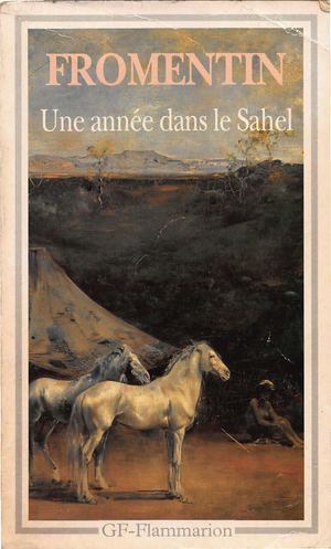 Fromentin Une Année Dans Le Sahel