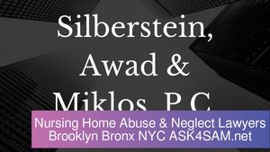 Nursing Home Abuse & Neglect Lawyers Brooklyn Bronx NYC ASK4SAM.net