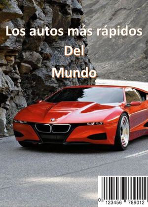 Los Autos Más Rápidos Del Mundo