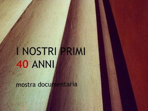 I Nostri Primi 40 anni