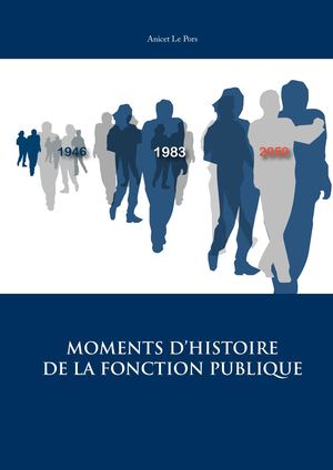 Moments d'histoire de la Fonction Publique