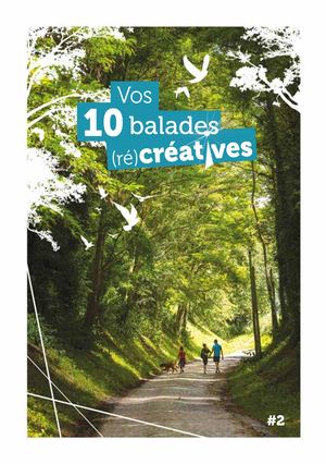 10 balades (ré)créatives #2