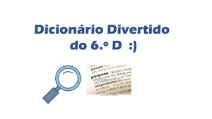 Dicionário Divertido do 6.ºD