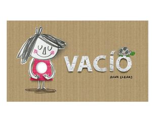 Cuento Vacio Anna Llenas