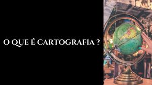 O Que É Cartografia