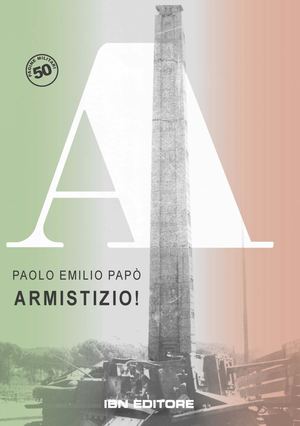 Armistizio! - Paolo Emilio Papò