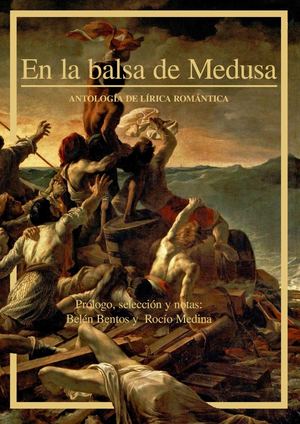En la barca de Medusa (Antología lírica romántica) - B. Bentos & R. Medina