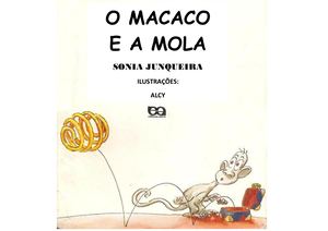 O MACACO E A MOLA - SONIA JUNQUEIRA - LETRA MAIÚSCULA