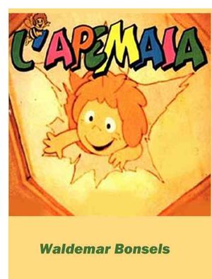 L'apemaia La Sua Grande Storia Waldemar Bonsels