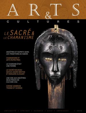 Arts & Cultures n°21 - 2020 - Le Sacré et Le Chamanisme (Extrait)