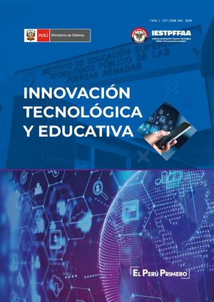 Revista Digital IESTPFFAA: Innovación Tecnológica y Educativa, Primera Edición Diciembre 2019