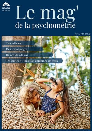 Le Mag' de la psychométrie - N°1 ÉTÉ 2020