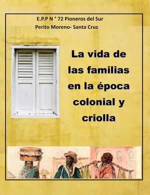Revista Digital La Vida De Las Familias En La éPoca Colonial Y Criolla 2020