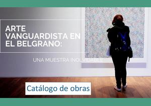 Catálogo El arte vanguardista en el Belgrano: Una muestra inolvidable