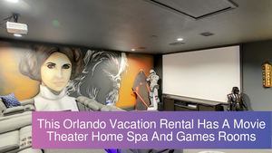 This Orlando Vacation Rental Has A Movie Theater Home Spa And Games Rooms