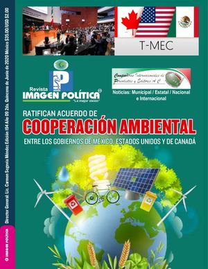 RATIFICAN ACUERDO DE COOPERACIÓN AMBIENTAL  ENTRE LOS GOBIERNOS DE MÉXICO, ESTADOS UNIDOS Y CANADÁ  REVISTA EN LINEA