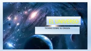 Las Teorias Del Origen Del Universo