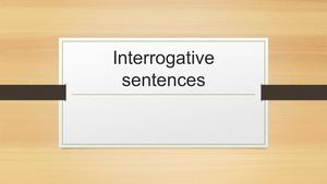 Interrogative Sentences