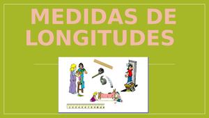 MEDIDAS DE LONGITUDES