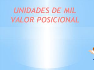 UNIDADES DE MIL VALOR POSICIONAL