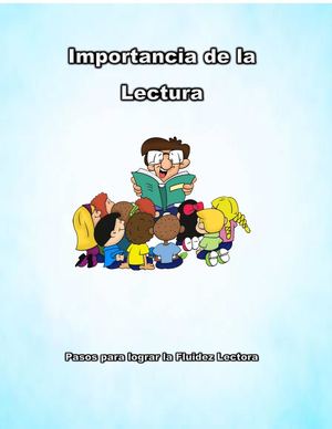 Importancia De La Lectura. Pasos Para Lograr La Fluidez Lectora