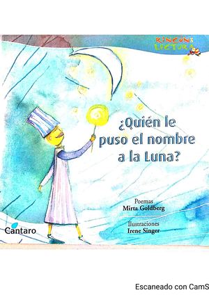 ¿QUIEN LE PUSO NOMBRE A LA LUNA ? Mirta Goldberg- Irene Singer