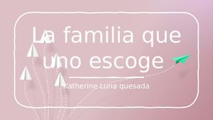 La Familia Que Uno Escoge