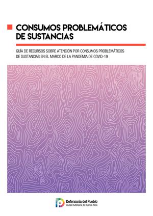 Guía de recursos sobre atención por consumos problemáticos de sustancias en el marco de la pandemia de COVID-19