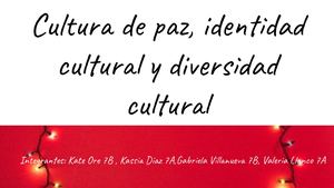 Cultura de paz, identidad cultural y diversidad cultural