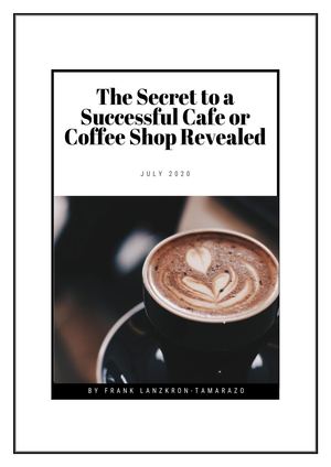 The Secret To A Successful Cafe Or Coffee Shop Revealed