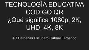 Tecnología Educativa Codigo Qr 4C Cardenas Gabriel