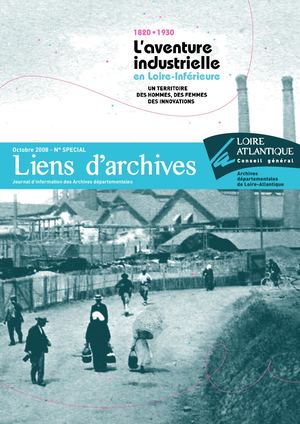 L'aventure industrielle en Loire-Inférieure (1820-1930)