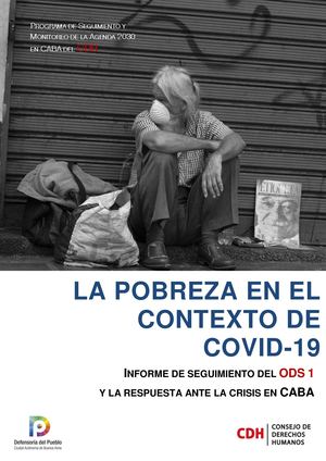 La pobreza en el contexto del COVID-19. Informe de seguimiento del ODS 1 y la respuesta ante la crisis en CABA EN CABA