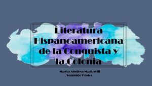 Literatura Hispanoamericana De La Conquista Y La Colonia