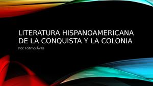 Literatura Hispanoamericana De La Conquista Y La Colonia