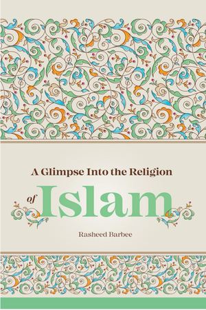 A Glimpse Into The Religion Of Islam Ebook
