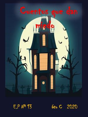 Cuentos que dan miedo 6to C