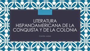 Literatura Hispanoamericana De La Conquista Y La Colonia
