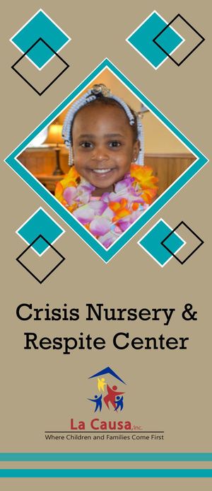 La Causa Crisis Nursery & Respite Center - Brochure