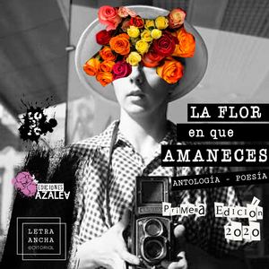 La Flor En Que Amaneces