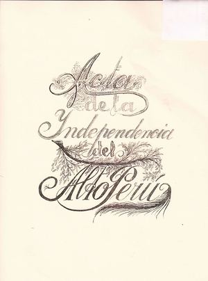 Acta de la Independencia del Alto Perú, hoy Bolivia