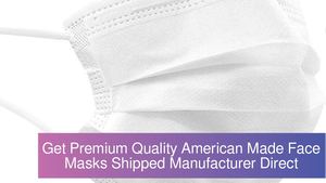Get High Quality USA Made Face Masks And Protective Products