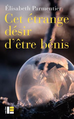 Extrait – Elisabeth Parmentier "Cet étrange désir d'être bénis"