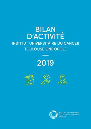 Bilan Activité IUCT Oncopole 2019