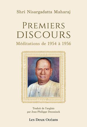 Premiers discours, Nisargadatta MAHARAJ [Extrait]