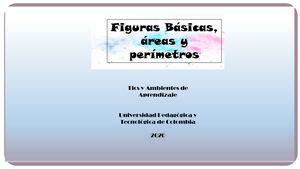 Figuras Geométricas, áreas y perímetros