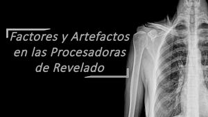 Cartilla Factores Y Artefactos En Las Procesadoras De Revelado