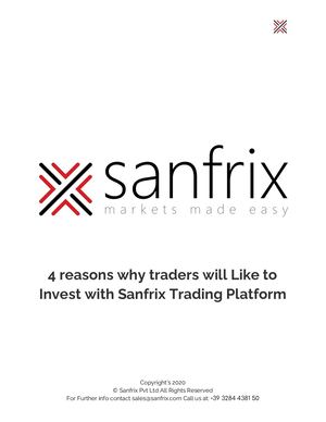 4 Reasons Why Traders Will Like To Invest With Sanfrix Trading Platform