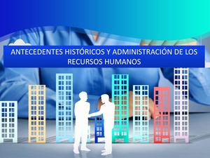 Antecedentes De Los Recursos Humanos